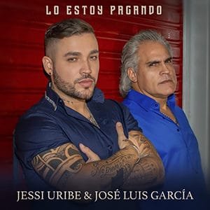 Jessi Uribe y José Luis García – “Lo estoy pagando” - Pontik® Radio 