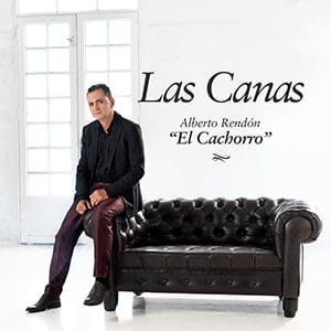 Luis Alberto Rendón “El Cachorro” – “Las Canas” - Pontik® Radio