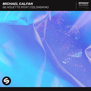 Michael Calfan - Silhouette (feat. Coldabank) - Pontik® Radio