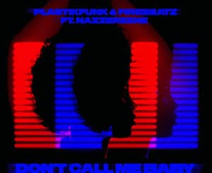 Plastik Funk, Firebeatz – “Don't Call Me Baby” (feat Nazzereene) - Pontik® Radio - Diciembre 2021 Música Nueva edm