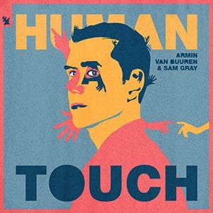 Armin van Buuren – “Human Touch” (feat Sam Gray) - Pontik® Radio 