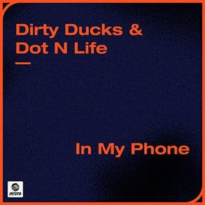 Dirty Ducks x Dot N Life - In My Phone - Pontik® Radio 
