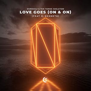 Dubdogz & TEN TONNE SKELETON - Love Goes (On & On) (feat. H. Kennet) - Pontik® Radio 