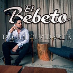 El Bebeto – “Decidí olvidarte” - Pontik® Radio 