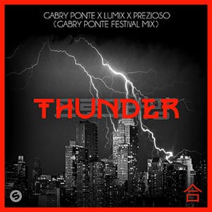 Gabry Ponte x LUM!X x Prezioso - Thunder (Gabry Ponte Festival Mix) - Pontik® Radio 
