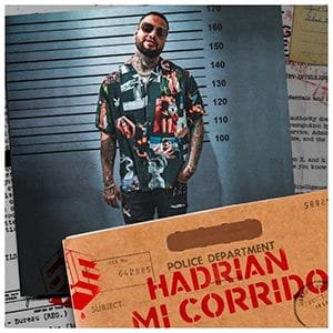Hadrian – “Mi Corrido” - Pontik® Radio 