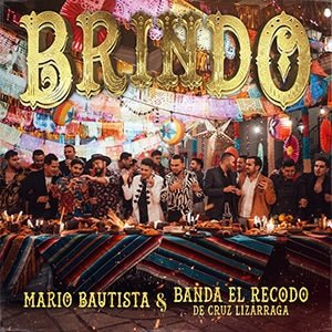 Mario Bautista & La Banda El Recodo de Cruz Lizárraga - “Brindo” - Pontik® Radio 