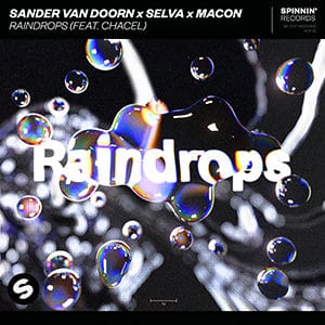 Sander van Doorn x Selva x Macon - Raindrops (feat. Chacel) - Pontik® Radio 