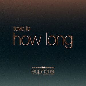 Tove Lo – “How Long” (Euphoria) - Pontik® Radio 