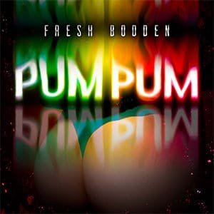 Fresh Bodden – “Pum Pum” - Pontik® Radio 