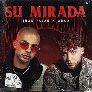 Juan Palau – “Su mirada” (feat Adso) - Pontik® Radio 