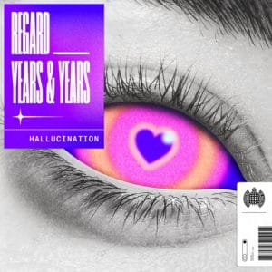 Regard, Years & Years – “Hallucination” - Pontik® Radio 