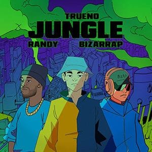 Trueno – “Jungle” (feat Randy y Bizarrap) - Pontik® Radio 