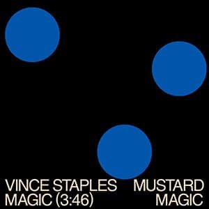 Vince Staples – “Magic” (feat Mustard) - Pontik® Radio 