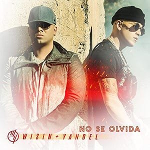 Wisin y Yandel – “No se olvida” - Pontik® Radio 