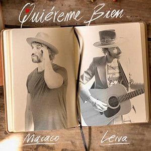 Macaco – “Quiéreme Bien” (feat Leiva) - Pontik® Radio 