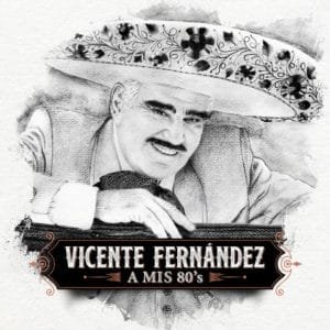 A Mis 80's – Vicente Fernández
