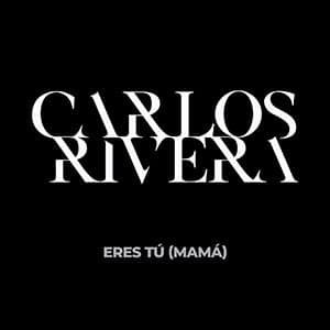 Carlos Rivera - Eres tu mama - Pontik® Radio 