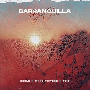 Beéle, Myke Towers & Feid - Barranquilla Bajo Cero - Pontik® Radio   