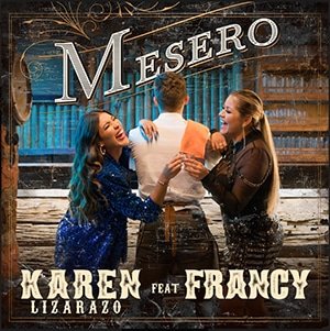Karen Lizarazo y Francy – Mesero - Pontik® Radio 