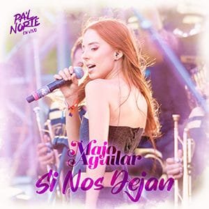 Majo Aguilar – Si nos dejan - Pontik® Radio 