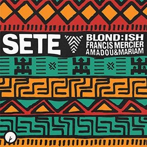 BLONDISH, Francis Mercier, Amadou & Mariam - Sete - Pontik® Radio 