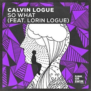 Calvin Logue - So What (feat. Lorin Logue) - Pontik® Radio 
