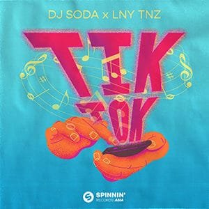 DJ Soda x LNY TNZ – Tik Tok - Pontik® Radio 