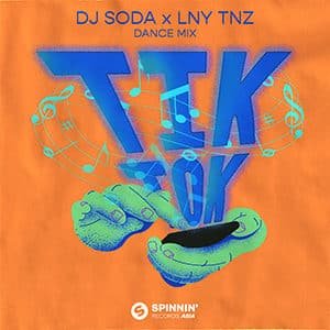 DJ Soda x LNY TNZ – Tik Tok (Dance mix) - Pontik® Radio   