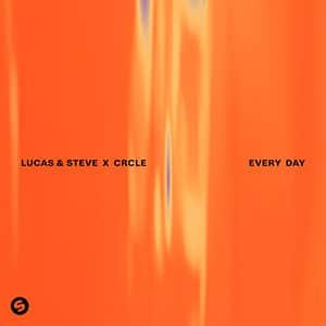Lucas & Steve x CRCLE - Every Day - Pontik® Radio 