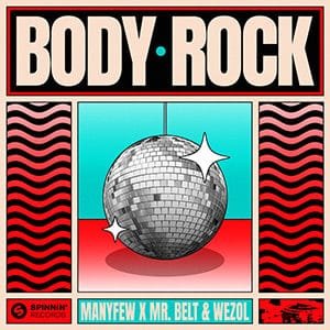 ManyFew x Mr. Belt & Wezol - Body Rock - Pontik® Radio   