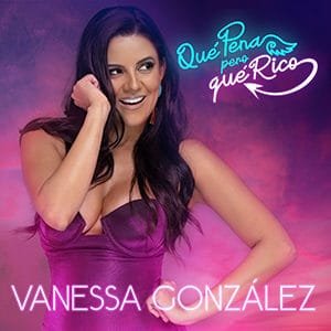 Vanessa González - Qué pena pero qué rico - Pontik® Radio 
