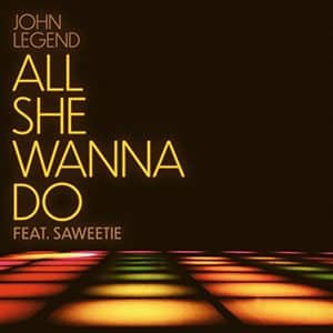 John Legend - All She Wanna Do (feat Saweetie) - Pontik® Radio 