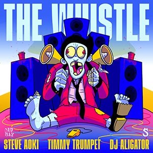 Steve Aoki & Timmy Trumpet & DJ Aligator - The Whistle - Pontik® Radio
