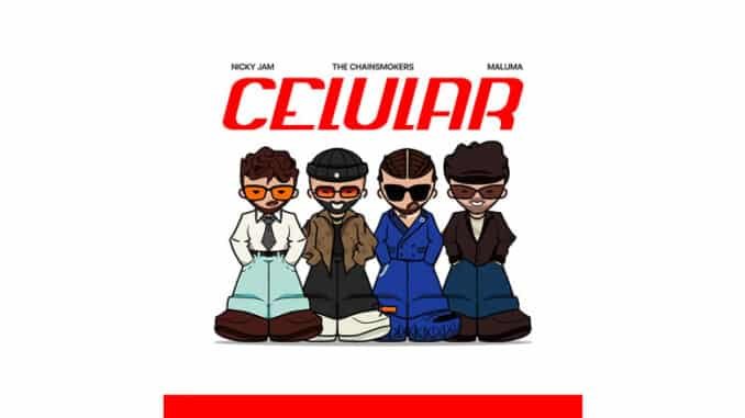 Celular - Nicky Jam, Maluma, The Chainsmokers